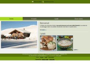 ristorantechaletlabaita.com: Ristorante Chalet La Baita - Trattoria - Primiero - Trento - Visual site
La Baita è un bar ristorante e chalet circondato dal paesaggio alpino delle Dolomiti