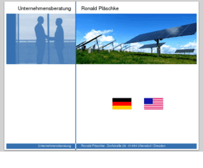 rwpind.com: Ronald Pläschke - Unternehmensberater Ullersdorf / Dresden - Unternehmensberatung international
Unternehmensberatung Ronald Pläschke - Ihr Partner für Geschäfte im internationalen Wirtschaftsraum, Außenhandelsgeschäfte, Erneuerbare Energien, Umwelttechnologien, Automotive