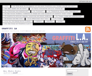 graffitila.com: GRAFFITI LA
Los Angeles graffiti website for the detailing of street symbols, urban signs, urban art, graffiti art and analysis of everything graffiti.