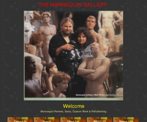 mannequingallery.com: Mannequin Gallery home, rentals, sales, custom work
We rent, sell and customize mannequins.  Our inventory includes mannequins, forms, period mannequins, faux crash test dummies, sculpture pieces, foam posable dummies and wigs. Additional services include molding, sculpture and live casts.