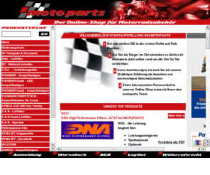 motoparts-germany.com: Motoparts - Ihr Online-Shop für Motorradzubehör
Motoparts - NEUE ADRESSE: Heinrich Horten Str.6, 47906 Kempen - Der schnelle Weg zu den Technik-Highlights von ARROW,DYNOJET,K&N und SPLITFIRE