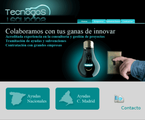 tecnogos.es: Tecnogos: Subvenciones,ayudas,consultoría,
tramitación de ayudas y subvenciones, gestión de proyectos