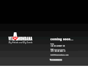 vitamondana.com: VITAMONDANA big artists and big events
VITA MONDANA realizzazione eventi