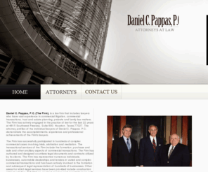 dcplaw.org: Houston Business Law Firm
If you need a Houston Business Law Firm, Daniel C. Pappas P.C. handles commercial litigation, contract disputes, corporate transactional,trusts, estate planning, family law and probate matters Houston, Dallas, Austin, San Antonio and throughout Texas.