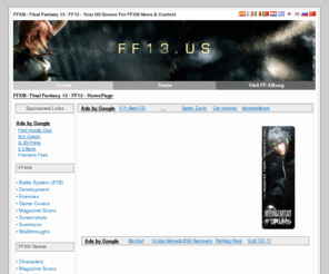 ff13.us: FFXIII / Final Fantasy 13 / FF13 - Your US Source For FFXIII News & Content
Final Fantasy 13.us is your one stop shop for custom made wallpapers, graphics, Final Fantasy XIII content, and PSP media.