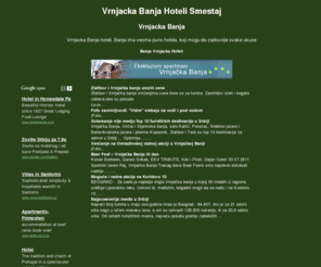 vrnjackabanjahoteli.com: Vrnjacka Banja Hoteli Smestaj | Srbija | vrnjackabanjahoteli.com
Vrnjacka Banja hoteli. Banja ima veoma puno hotela, koji mogu da zadovolje svake ukuse ...