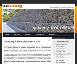 gabionykoloseum.cz: Gabiony L1B Koloseum s.r.o. | Gabionové zdi a protihlukové stěny
Gabiony, gabionmové zdi a stěny L1B Koloseum s.r.o. - montáž, realizace a stavby