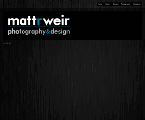 mattrweir.com: Matt R Weir Photography & Design
Award-winning photography and graphic design by Matt Weir
