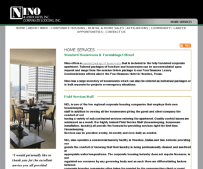 servicedapartmentshouston.com: Relo-Nino | Home Services
Nino & Associates, Inc. and Nino Corporate Lodging, Inc. are recognized as leaders in the corporate relocation industry, We keep our customers needs first and foremost in mind.