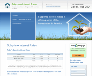 subprimeinterestrates.com: Subprime Interest Rates
Subprime Interest Rates is offering some of the lowest rates in America.