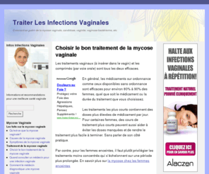 infectionsvaginales.net: Infections Vaginales
Comment traiter les infections vaginales comme la Mycose, Vaginite, Vulvite, Vaginose, Candidose, etc.