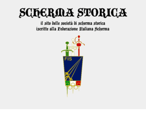 schermastorica.it: SCHERMA STORICA
Scherma Storica, il portale della scherma storica nelle società Federazione Italiana Scherma