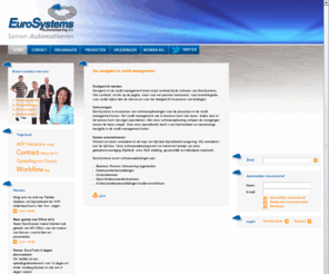 creditbridge.net: EuroSystems Automatisering levert DE credit management software | EuroSystems Automatisering B.V.
EuroSystems is leverancier van softwareoplossingen voor de processen in de credit management keten.