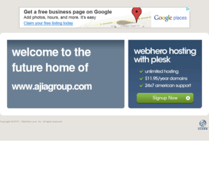 ajiagroup.com: Future Home of a New Site with WebHero
Providing Web Hosting and Domain Registration with World Class Support
