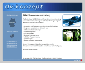 bernhofer.org: dv-konzept - EDV-Unternehmensberatung und Ausführung - bundesweit!
dv-konzept: Der bundesweite Dienstleister rund um Ihre EDV