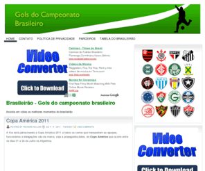 golsdocampeonatobrasileiro.com.br: Gols do Campeonato Brasileiro - Vídeos dos gols do Brasileirão
Gols do brasileirão em vídeo. Assista os gols do campeonato brasileiro 2010. Melhores momentos e gols do futebol brasileiro, brasileirão 2010.