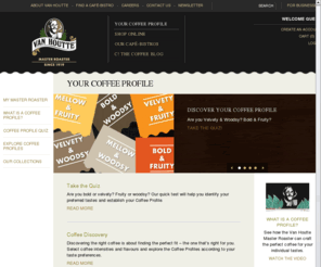 mymasterroaster.mobi: Your Coffee Profile - Consumer | Van Houtte
Learn which coffees are perfect for you with our Coffee Profile Discovery tools