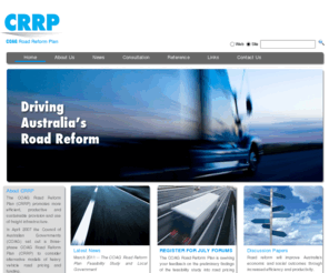 roadreform.gov.au: CRRP >  Home
The Council of Australian Governments (COAG) Road Reform Plan (CRRP) has set a clear objective to encourage the more efficient, productive and sustainable delivery of freight infrastructure. 