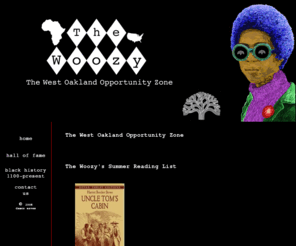 thewoozy.com: The West Oakland Opportunity Zone Y'all
The mission of the WOOZY is to enhance, promote and advocate for the social and political actions necessary to turn all of Oakland and West Oakland in particular, into an opportunity zone of jobs, education, sustainable practices, homes, and communities for it's residents.