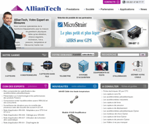 alliantech.com: Accéléromètre, Capteur de force, Capteur de déplacement, Capteur de pression, Inclinomètre, Centrale inertielle, Conditionneur, Système d'acquisition - Alliantech spécialistes accéléromètre, capteur de force, pression, déplacement, inclinomètre, centrale inertielle, conditionneur, système d'acquisition
Mesures d'accélération, vibration, choc, pression, déplacement, analyse vibratoire, force, pesage, vitesse angulaire, mouvement, température, laser, poids. Vente accéléromètre, capteur de force, capteur de déplacement, capteur de pression, inclinomètre, centrale inertielle, conditionneur, système d'acquisition, capteur sans contact.