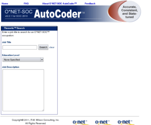 onetsocautocoder.com: O*Net-SOC AutoCoder 8.0.1
O*NET-SOC AutoCoder™ is the first affordable, commercially available system developed specifically to assign SOC-O*NET™ occupational codes to jobs, resumes and UI claims at an accuracy level that exceeds the level achieved by human coders.