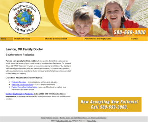 southwesternpeds.com: Family Doctor Lawton, OK - Southwestern Pediatrics
Southwestern Pediatrics provides child health care to Lawton, OK. Call 580-699-3000 for we accept new patients now.