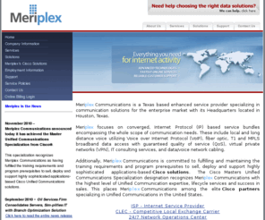 phoenix.net: Meriplex Communications
Meriplex Communications is a Texas based enhanced service provider specializing in communication solutions for the enterprise market.