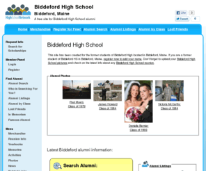 biddefordhighschool.net: Biddeford High School
Biddeford High School is a high school website for Biddeford alumni. Biddeford High provides school news, reunion and graduation information, alumni listings and more for former students and faculty of Biddeford High in Biddeford, Maine