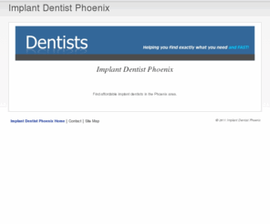 implant-dentist-phoenix.net: Implant Dentist Phoenix | Phoenix Implant Dentist|Dental Implants in Phoenix
Find the best dental implant dentists in Phoenix. Affordable dental implants in the Phoenix area.