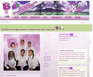 just-be.co.uk: JustBe women's development programmes,  home page,
JustBe is a women's group with personal development programmes and leisure activities