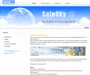 safeskywarehousing.nl: Safesky Warehousing
Bent u ook op zoek naar een logistieke partner die uw beloftes waarmaakt? Dan is Safesky Warehousing B.V. het juiste bedrijf voor u.