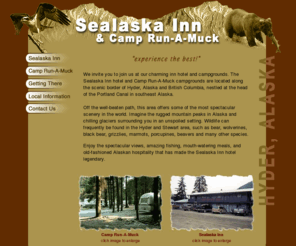 sealaskainn.com: Sealaska Inn & Camp Run-A-Muck: Hotel and Campground in Hyder, Alaska, USA
Charming inn hotel and campground located along the scenic border of Alaska and British Columbia, in Hyder, the grizzly bear capital of Southeast Alaska, nestled at the head of the Portland Canal.