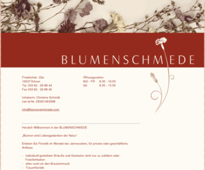 blumenschmiede.com: BLUMENSCHMIEDE - Floristik neu entdecken in Erkner
BLUMENSCHMIEDE - Floristik neu entdecken in Erkner