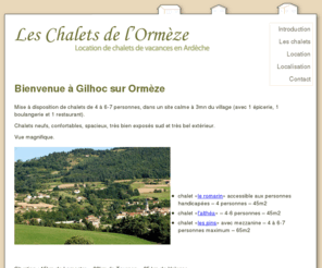 chalets-ardeche.com: Les Chalets de l'Ormèze - Home
Les Chalets de l'Ormèze - Location de chalets de vacances en Ardèche
