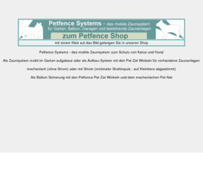 petfence-systems.de: Petfence der Hundezaun oder Katzenzaun, der Ihr Haustier sicher im Garten
Petfence Systems bietet ein mobiles Schutzsystem mit Katzennetzen und Katzenzäunen bzw. Hundezäunen zur optimalen Huetesicherheit für Hund und Katze für Garten und Balkon 