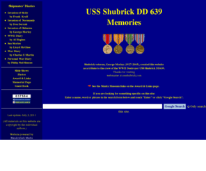 ussshubrick.com: USS Shubrick Home Page
This award winning site is dedicated to the crew of the USS Shubrick, DD639. Contains a multimedia presentation of WWII experiences. Valid HTML 4.01!