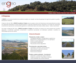 engeo-sp.com: ENGEO Consultoria e Projetos
A ENGEO é uma empresa brasileira de consultoria e projetos com atuação nas áreas de geologia de engenharia, geotecnia, gestão e desempenho ambiental.