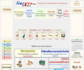 tierpro-tierbedarf.de: Tierpro Das Tierportal - von Tierbedarf bis Tiervermittlung
Tierportal rund um Haustiere - Der Haustieranzeiger mit allen Tierinfos