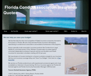 traversins.com: CONDO ASSOCIATION INSURANCE QUOTES
Insurance Quotes for Florida Condo Associations. Get fast free bids from the most competitive A Rated companies.