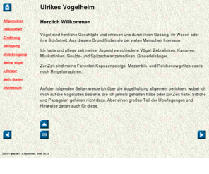 ulrikes-vogelheim.info: Ulrikes_Vogelheim: Herzlich Willkommen
Meine Seite über Haltung, Pflege und Zucht von diversen Vogelarten - Rund ums Vogelheim