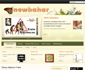 newbahar.com: newbahar - Anasayfa
NEWBAHAR'da herşeyden birşeyler bulacaksınız... ilim, teknik, sanat, kültür, şiir, deneme, makale, sizden gelenler, soru-cevap köşesi, zirvedekiler ve daha bircok sey ..., Dresdende Kurulan Osmanlı Otağı, İstiklâl Marşı'nın Kabulü, Efsane Sultan'ın Vefatı