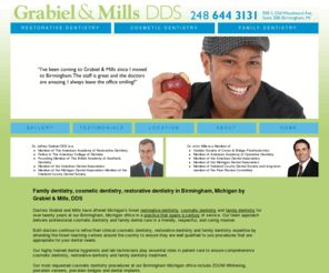 smiledetroit.com: Family dentistry, cosmetic dentistry, restorative dentistry in Birmingham, Michigan by Grabiel & Mills, DDS
Grabiel & Mills, DDS family dentistry, cosmetic dentistry, restorative dentistry in Birmingham, Michigan.