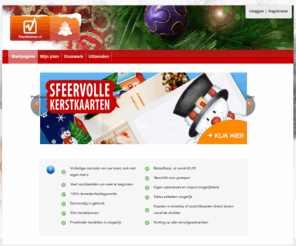 kerstkaartenmaken.com: Maak en verstuur nu zelf eenvoudig en goedkoop uw eigen ontworpen kerstkaart bij PlanMaken.nl
Maak en verstuur nu zelf eenvoudig en goedkoop uw eigen ontworpen kerstkaart bij PlanMaken.nl