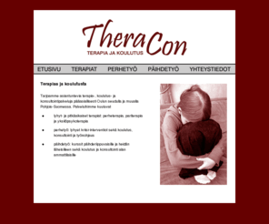 theracon.net: TheraCon - terapia ja koulutus
TheraCon tarjoaa asiantuntevia terapia-, koulutus- ja konsultointipalveluita Oulun seudulla ja muualla Pohjois-Suomessa.