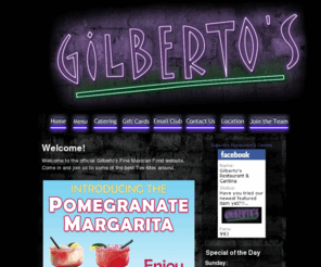 gilbertosrestaurant.com: Gilberto's Fine Mexican Food | Home
Welcome to the official Gilberto's Fine Mexican Food website.  Come in and join us to some of the best Tex-Mex around.