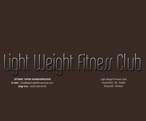 lightweightfitnessclub.com: Light Weight Fitness Club / Antalya Spor Salonu - Antalya
Fitness, Spor, saglik , light weight. Alaninda uzaman calisma kadrosu ile konyaalti bolgesinde hizmet vermekte.