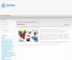 roymar-sgo.com: QUIENES SOMOS
Material de oficina, papelería técnica, consumibles, imprenta y regalos de empresa Tfno:91 462 08 88