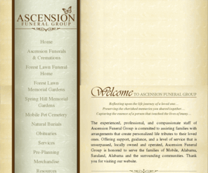 ascensionfuneralgroup.com: Ascension Funeral Group, Mobile, Alabama, AL, Funeral Home, Funeral Services
Ascension Funeral Group serving the families of Mobile and Saraland, Alabama with quality funeral services, cremations, pet services and funeral needs.