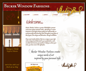 beckerwindowfashions.com: Becker Window Fashions -- Custom Window Treatments Studio
Becker Window Fashions, premier custom window treatments, curtains, shutters, blinds and other soft furnishings boutique and studio for philadelphia, Delaware and Lehigh Valley, Pennsylvania.