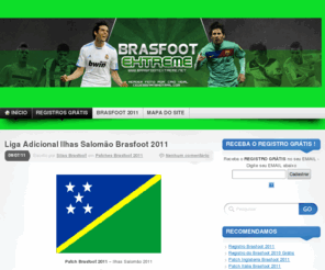 brasfootextreme.net: Brasfoot Extreme | Registro Brasfoot 2011 Download Brasfoot 2011
Brasfoot 2011 Download Registro Brasfoot Grátis Brasfoot 2010 Registro Grátis Patches Brasfoot Baixar Brasfoot 2011 Registrado Brasfoot.